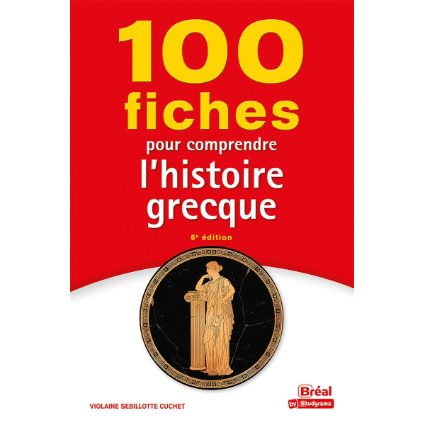 100 fiches pour comprendre l'histoire grecque. VIIIe-Ier siècle av. J.-C.