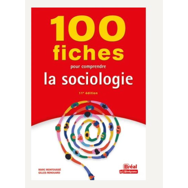 100 fiches pour comprendre la sociologie 11 ed