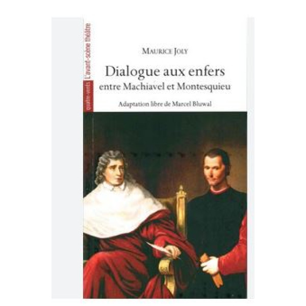 Dialogue aux enfers entre Machiavel et Montesquieu