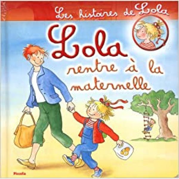 Les histoires de Lola T1 -Lola rentre à la maternelle