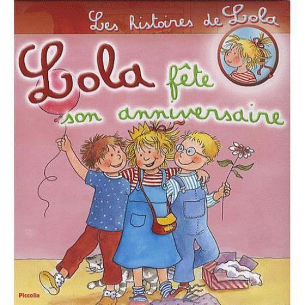 Les histoires de Lola T11 -Lola fête son anniversaire