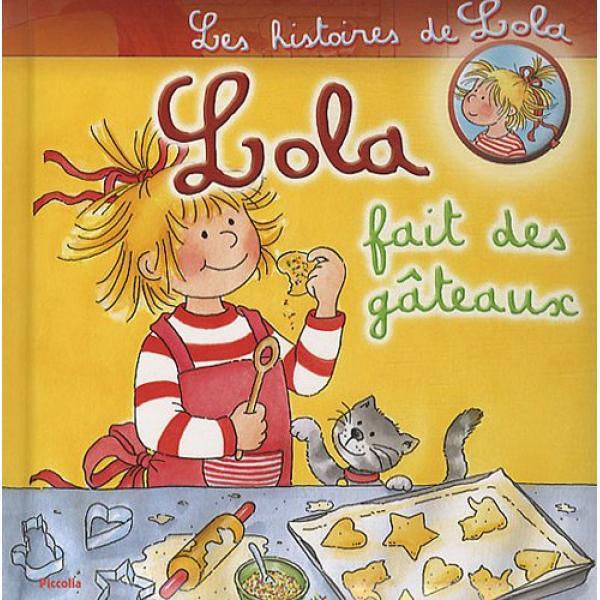 Les histoires de Lola T10 -Lola fait des gâteaux