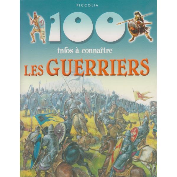 100 infos a connaitre -Les guerriers