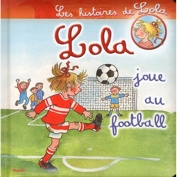 Les histoires de Lola T18 -Lola joue au football