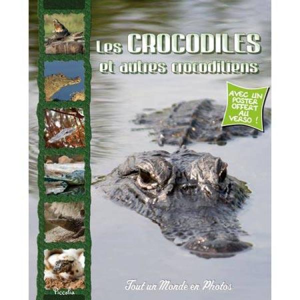 Tout un monde en photos -Les crocodiles et les crocodiliens