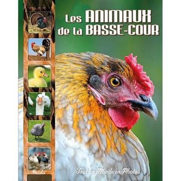 Tout un Monde en Photos  -Les Animaux de la Basse-Cour