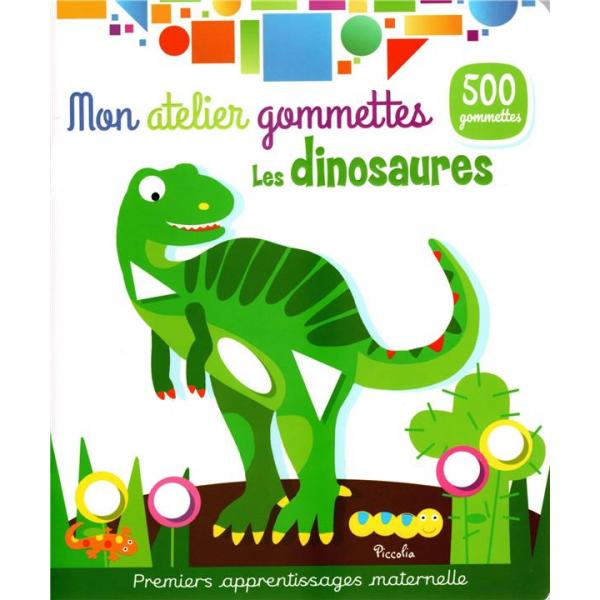 Mon atelier gommettes -Les dinosaures