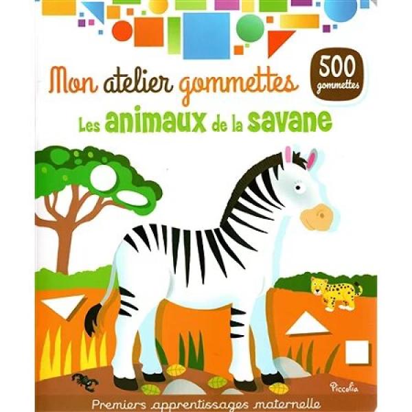 Mon atelier gommettes -Les animaux de la savane