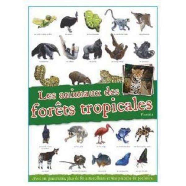 Les animaux des forêts tropicales - Avec un panorama, plus de 80 autocollants et une planche de pochoirs