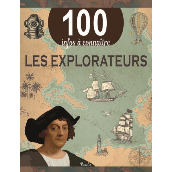 100 infos a connaitre -Les explorateurs