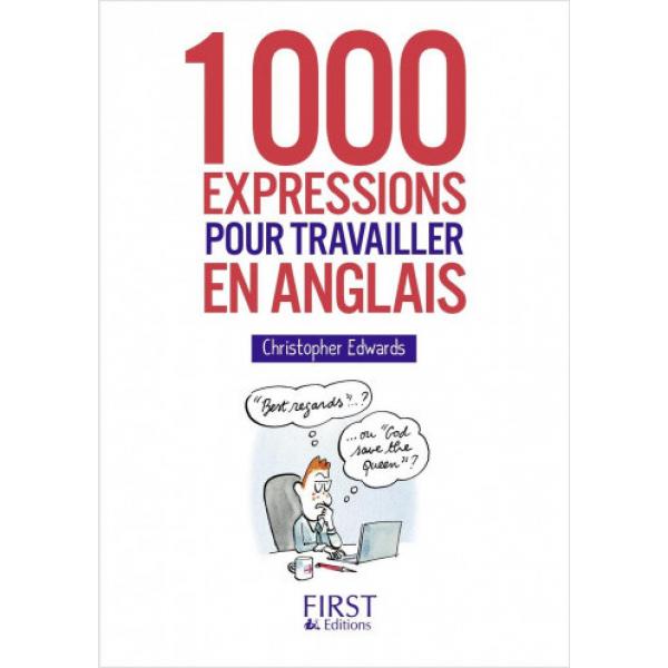 Le petit livre 1000 expressions pour travailler en anglais