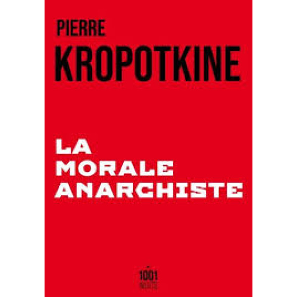 La morale anarchiste.