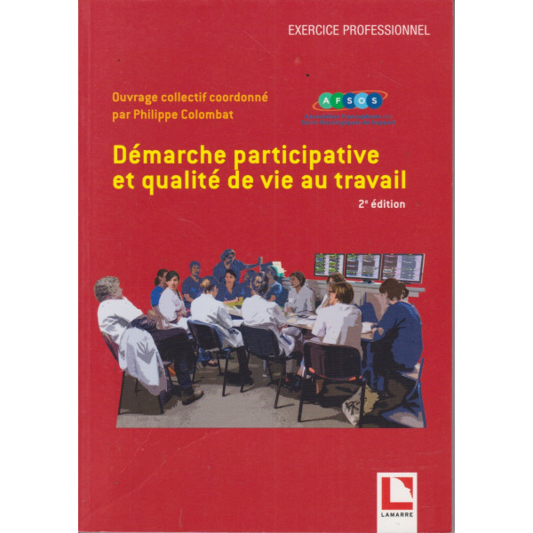 Démarche participative et qualité de vie au travail . 2E édition