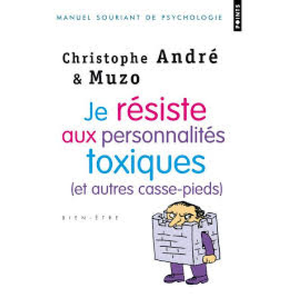 Je résiste aux personnalités toxiques