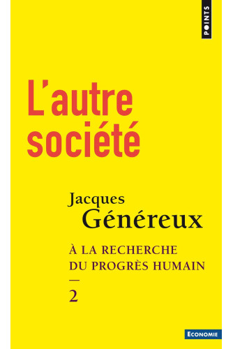 L'autre société: A la recherche du progrès humain. Tome 2 L'autre société: A la recherche du progrès humain. Tome 2