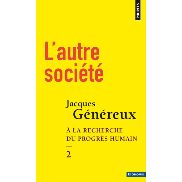 L'autre société: A la recherche du progrès humain. Tome 2