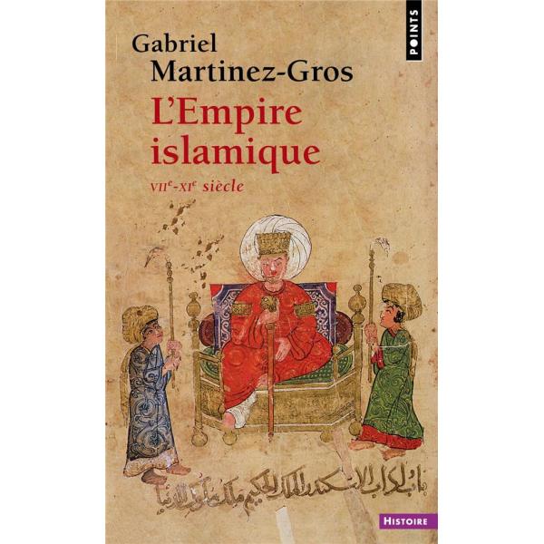 L'Empire islamique VIIe-XIe siècle