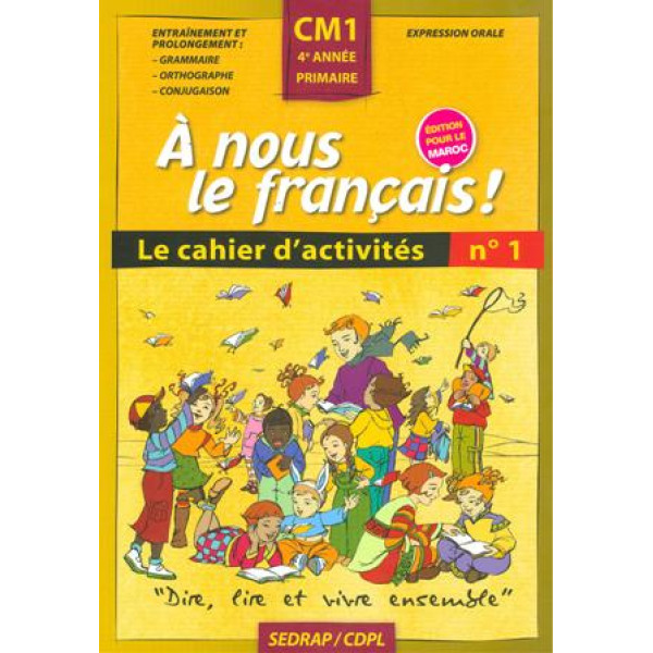 A nous le français ! CM1 CA1 APM