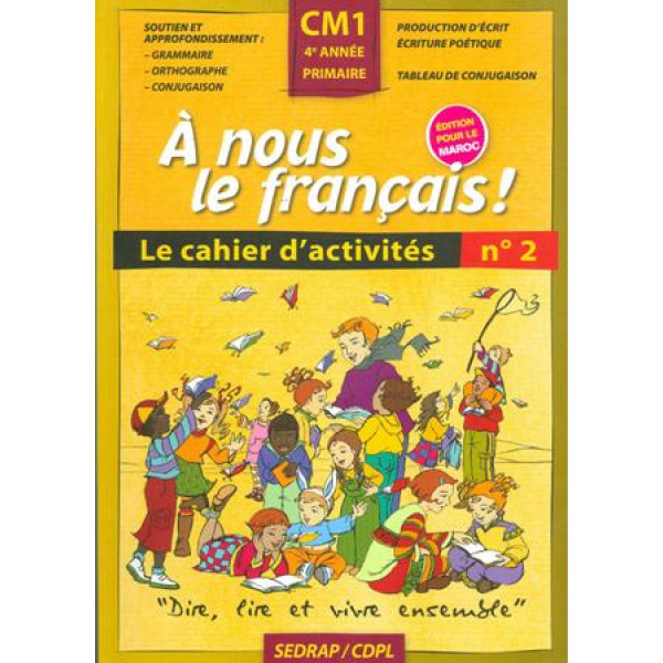 A nous le français ! CM1 CA2 APM 2009