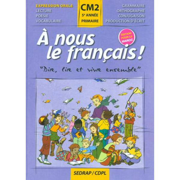 A nous le français ! CM2 livre APM 2009