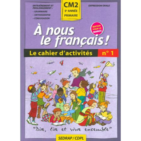 A nous le français ! CM2 CA1 APM 2009