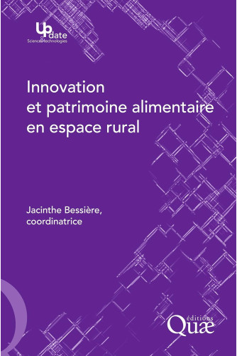 Innovation et patrimoine alimentaire en espace rural Innovation et patrimoine alimentaire en espace rural