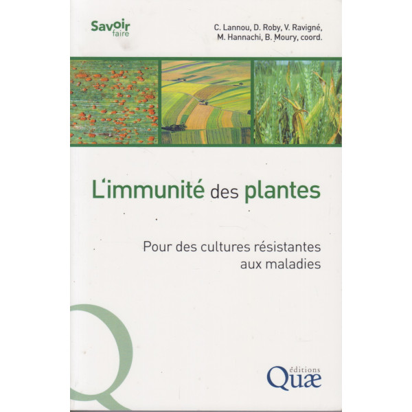 L'immunité des plantes. Pour des cultures résistantes aux maladies