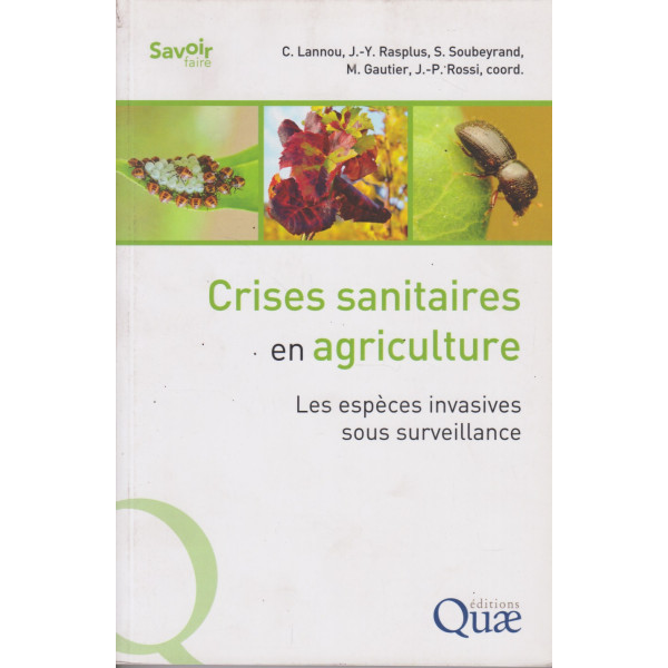 Crises sanitaires en agriculture. Les espèces invasives sous surveillance