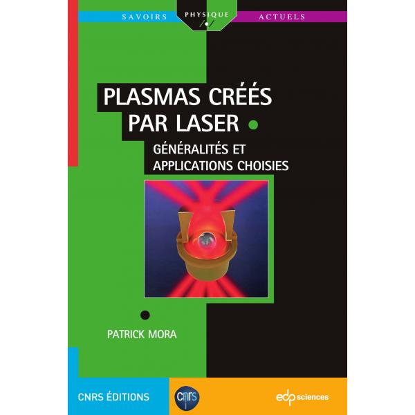 Plasmas créés par laser généralités et applications choisies
