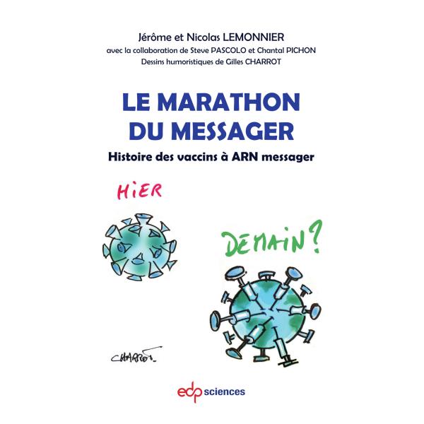 Le marathon du messager -histoire des vaccins à ARN messager