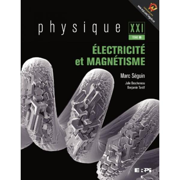 Physique XXI Tome B électricité et magnétisme