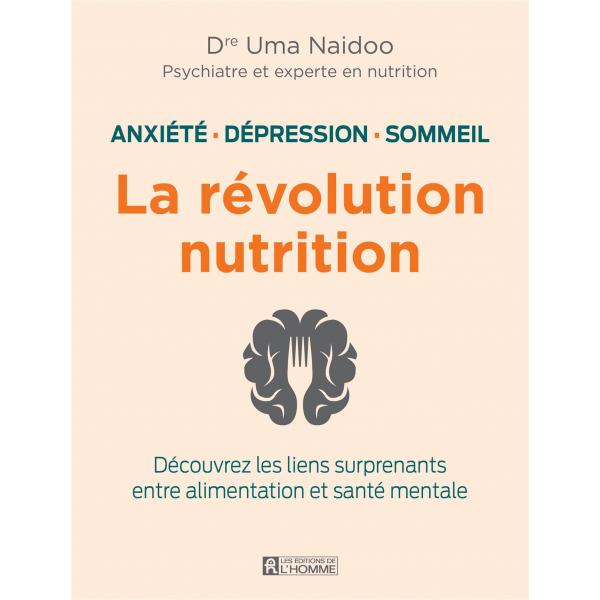 La révolution nutrition Anxiété Dépression Sommeil