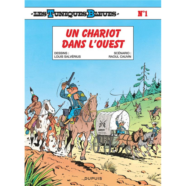 Les Tuniques Bleues T1 - Un chariot dans l'Ouest