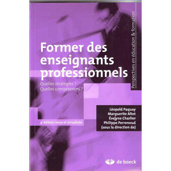  Former des enseignants professionnels: Quelles stratégies ? Quelles compétences ? 