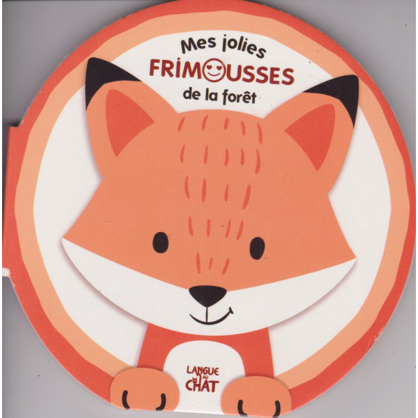 Mes jolies frimousses de la forêt