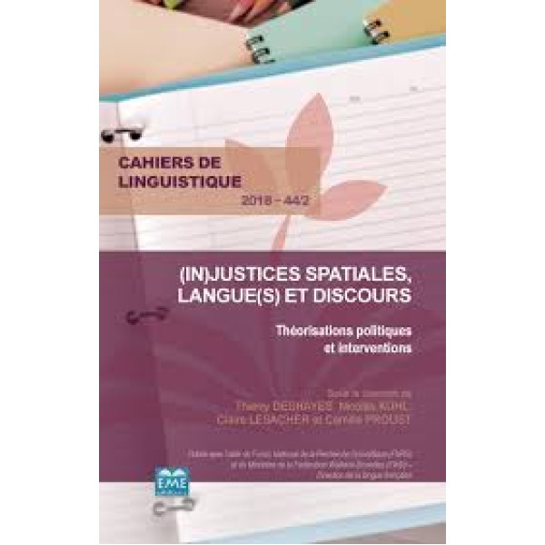 Cahiers de linguistique N°44/2 (In)justices spatiales, langue(s) et discours