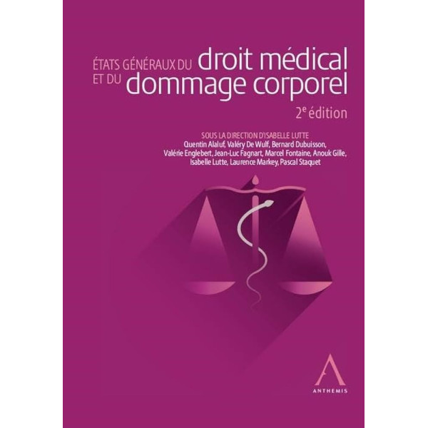 États généraux du droit médical et du dommage corporel. 2E édition