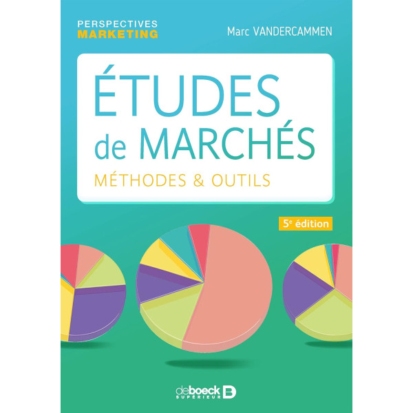 Etudes de marchés:Méthodes et outils.5E édition