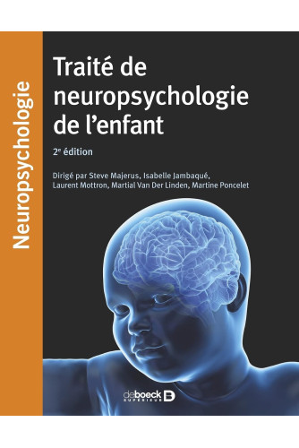 Traité de neuropsychologie de l'enfant Traité de neuropsychologie de l'enfant