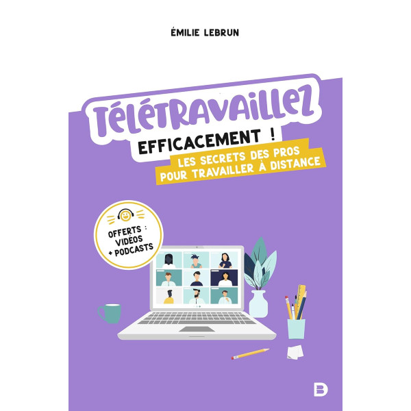 Télétravaillez efficacement