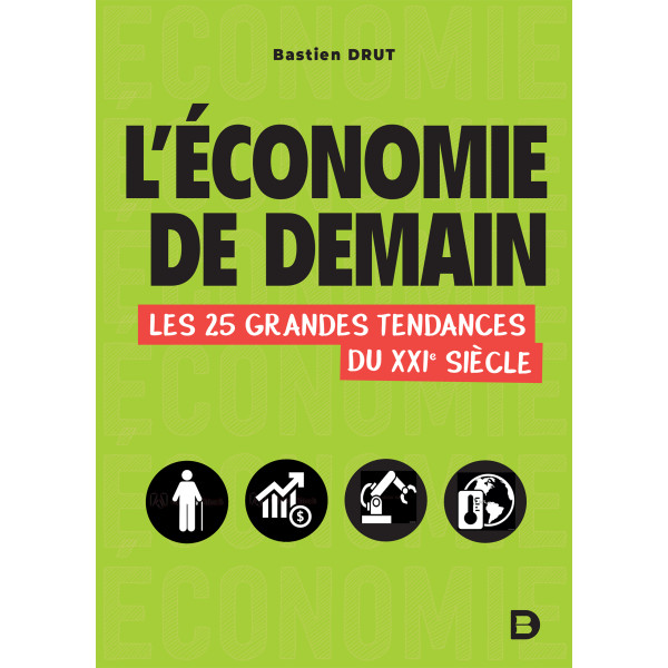 L'économie de demain les 25 grandes tendances du XXIe siècle