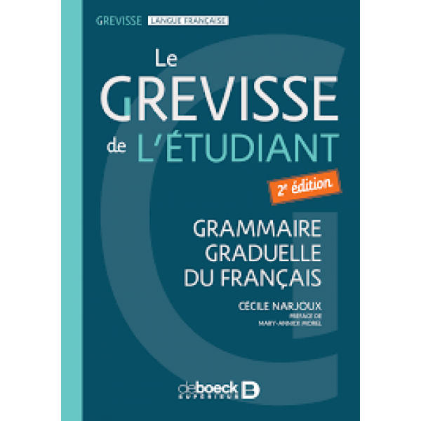 Le Grevisse de l'étudiant Grammaire graduelle du français 2éd