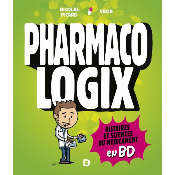 Pharmacologix Histoires et sciences du médicament en BD