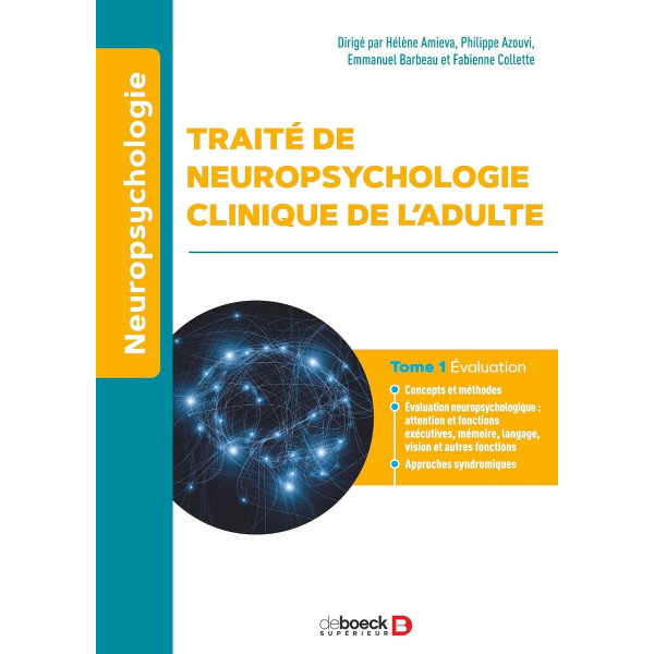  Traité de neuropsychologie clinique de l’adulte: Tome 1- Évaluation 