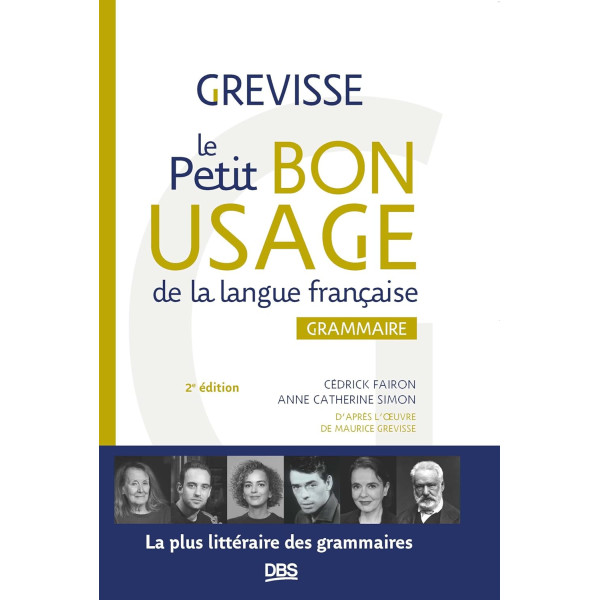 Le petit bon usage de la langue française . Grammaire 2e édition