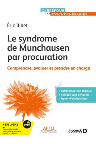 Le syndrome de Munchausen par procuration -Comprendre, évaluer et prendre en charge Le syndrome de Munchausen par procuration -Comprendre, évaluer et prendre en charge