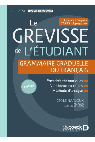 Le Grevisse de l'étudiant. Grammaire graduelle du français 3e édition Le Grevisse de l'étudiant. Grammaire graduelle du français 3e édition