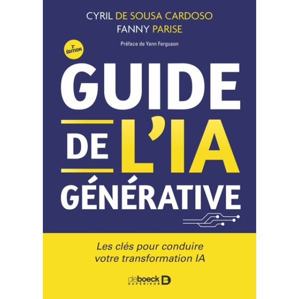 Guide de l'IA générative. Les clés pour conduire votre transformation IA 2e édition
