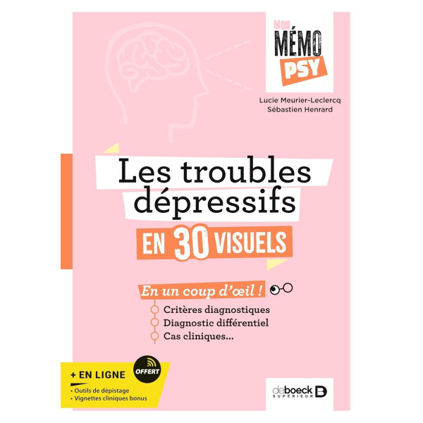 Les troubles dépressifs en 30 visuels en un coup d'œil Critères diagnostiques, diagnostic différentiel, cas cliniques...