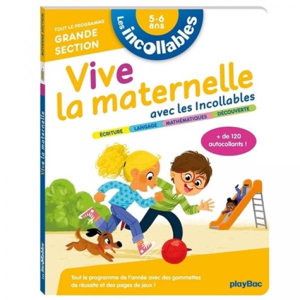 Les incollables -Vive la maternelle avec les incollables Tout le programme GS